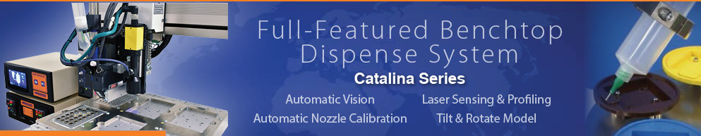 full-featured benchtop liquid dispense system: Catalina Series tabletop robot with automatic vision, automatic nozzle calibration, laser sensing and profiling, and tilt and rotate model